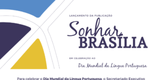 Países celebram o Dia Mundial da Língua Portuguesa com lançamento da publicação infanto-juvenil “Sonhar Brasília”