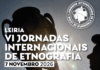 Leiria reúne investigadores de quatro países nas “VI Jornadas Internacionais de Etnografia”